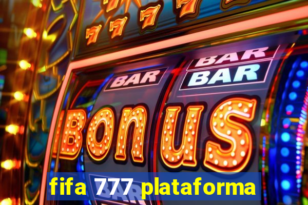 fifa 777 plataforma